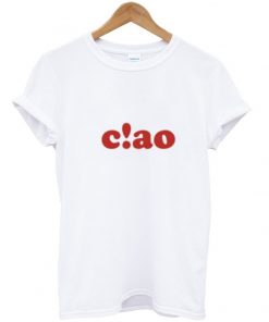 ciao T-Shirt