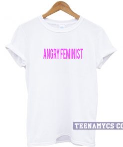 Angry Feminist T-shirt