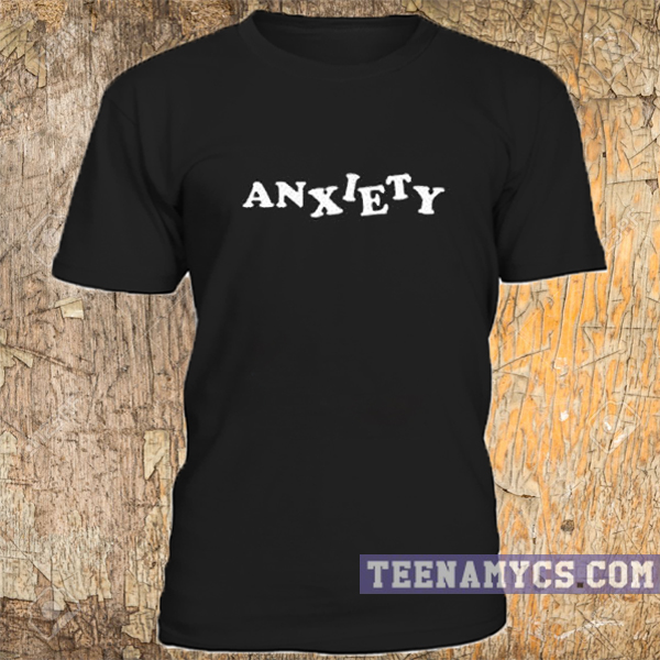 Anxiety T-shirt