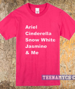 Ariel Cinderella and me t-shirt