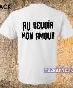 Au revoir mon amour t-shirt