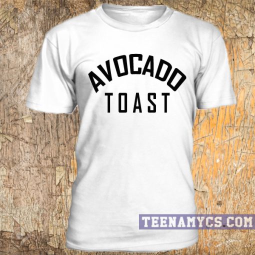 Avocado Toast t-shirt