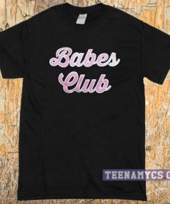 Babes Club T Shirt