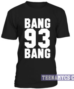 Bang-Bang 93 unisex T-Shirt