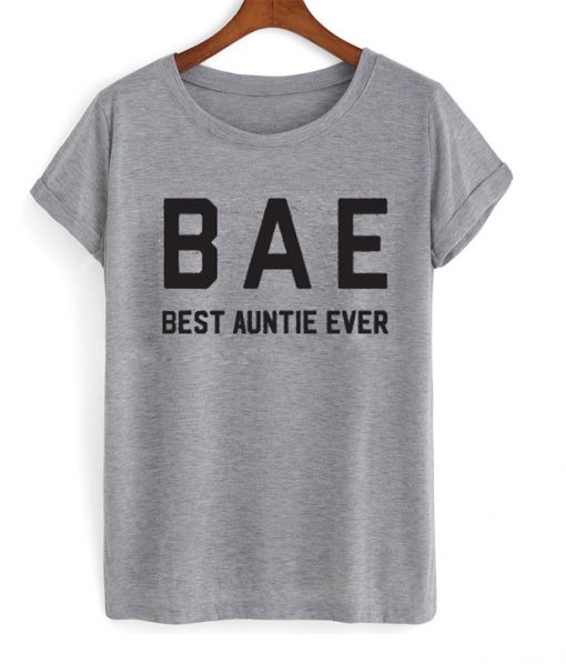 BAE Best Auntie Ever T-shirt