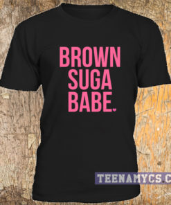 Brown Suga Babe t-shirt