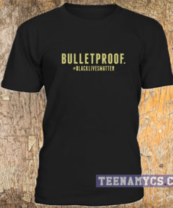 Bulletproof t-shirt