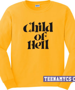 Child of hell Sweatshirt