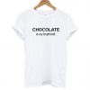 Chocolate is my boyfriend t-shirt