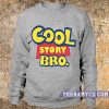 Cool Story Bro Logo Sweatshirt