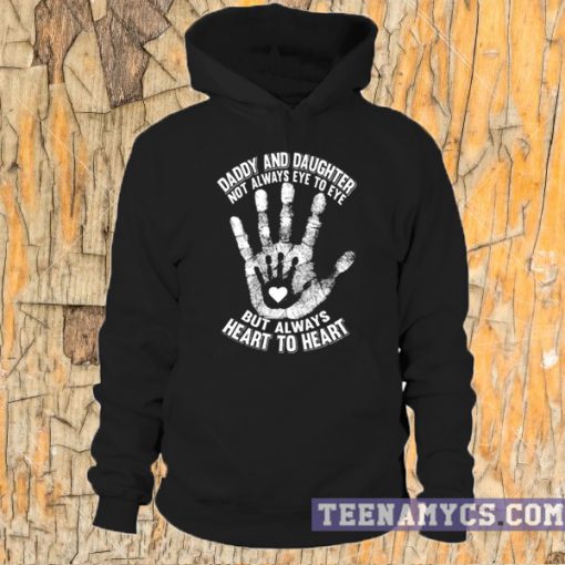 Daddy and daughter not always eye to eye Hoodie
