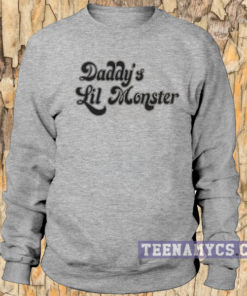 Daddy's Lil Monster Sweatshirt
