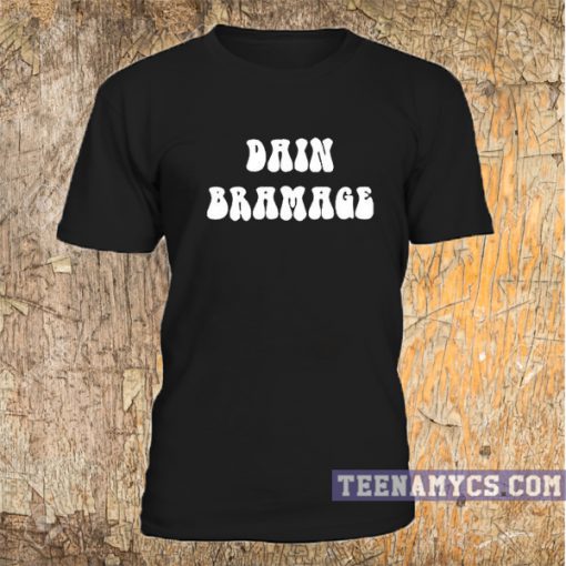 Dain Bramage T-Shirt