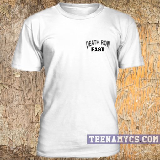 Death row east t-shirt
