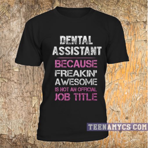 Dental Assistant T-Shirt