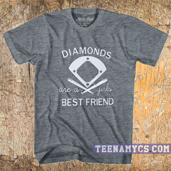 Diamonds are a girls best friend t-shirt