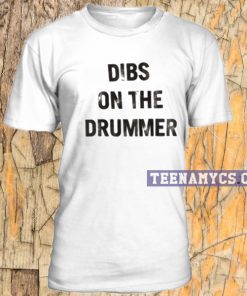 Dibs On The Drummer Unisex T-shirt
