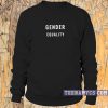 Gender Equality Sweatshirt