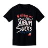 Glamour Kills All Time Low Your Album Sucks Nothing Personal t shirt