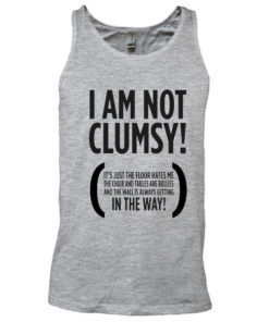 I am not Clumsy grey Tank Top