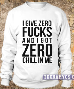 I give zero fucks sweatshirt