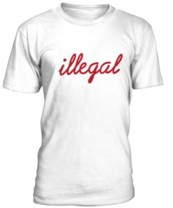 Illegal unisex T-shirt