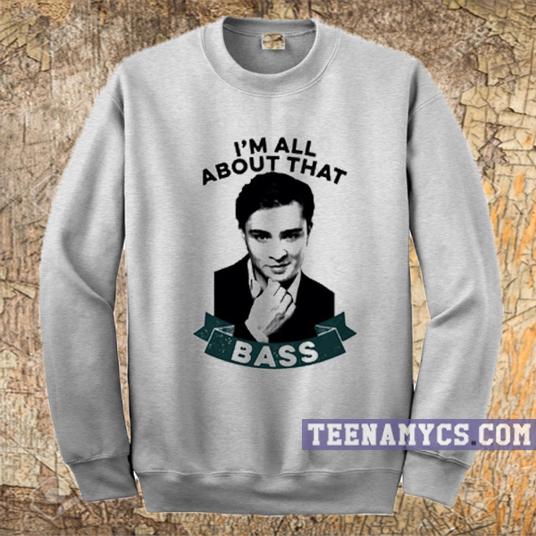 I'm All About That Bass Sweatshirt