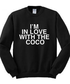 I'm in love with the coco Sweatshirt