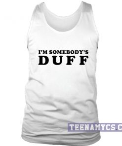 I'm somebody's Duff Tank top