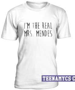 I'm The Real Mrs Mendes T-shirt