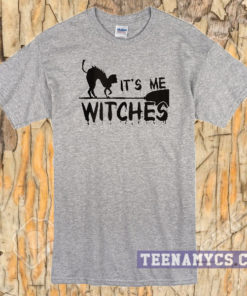 It's Me Witches T-shirt
