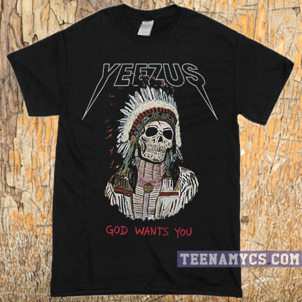 Kanye West Yeezus God wants you T-Shirt