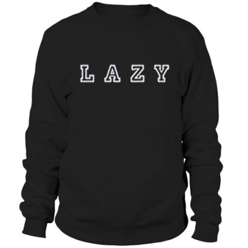 Lazy Sweatshirt