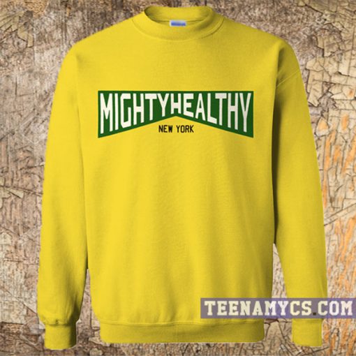 Mighty Healthy Sweatshirt