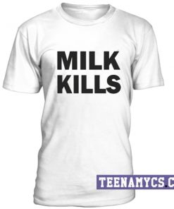 Milk Kills unisex T-Shirt