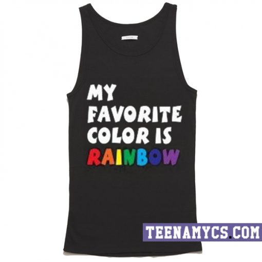 My Favorite color is rainbow Tank top