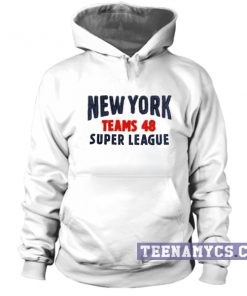 NY Super league Teams 48 Hoodie