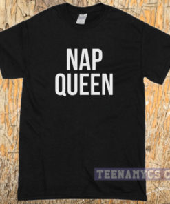 Nap Queen T-shirt