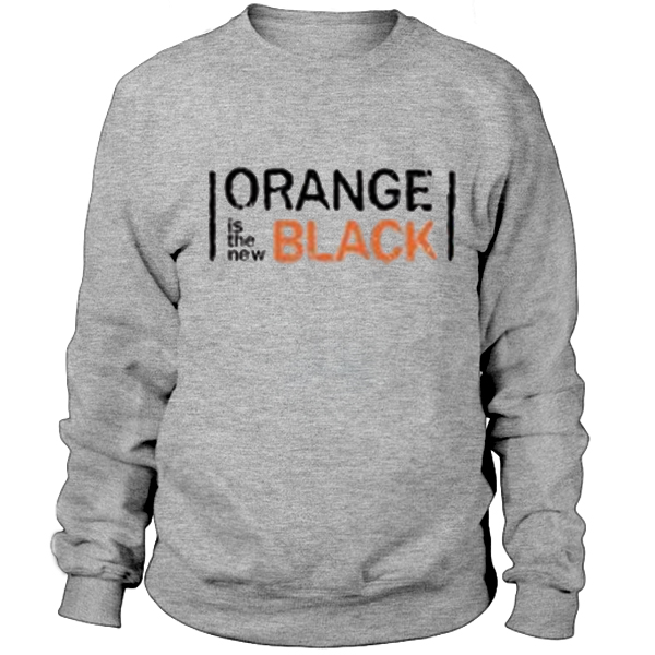 Orange is the new black Sweatshirt