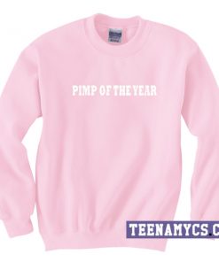 Pimp of the year Sweatshirt