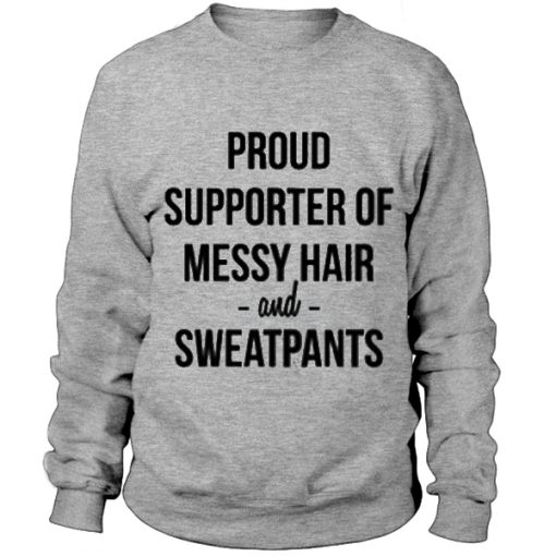 Proud supporter of messy hair Sweatshirt 2