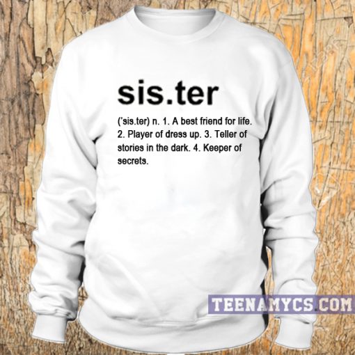 Sister definition Sweatshirt