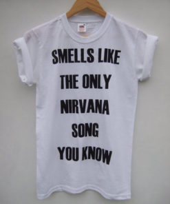 Smells Like Nirvana Song T-shirt