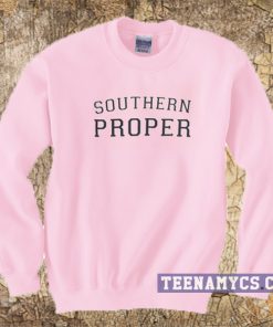 Southern Proper Sweatshirt