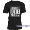 Straight Outta Arkham T-Shirt