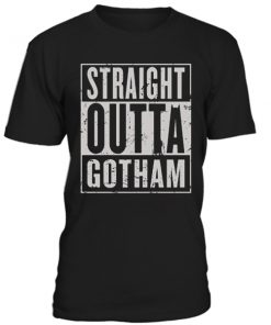 Straight Outta Gotham T-shirt