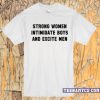 Strong women intimidate boys T-shirt