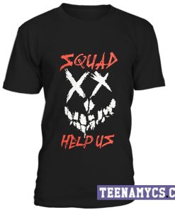 Suicide squad help unisex T-shirt