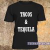 Tacos & Tequila t-shirt