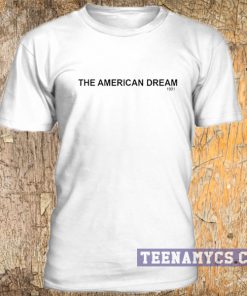 The American Dream t-shirt